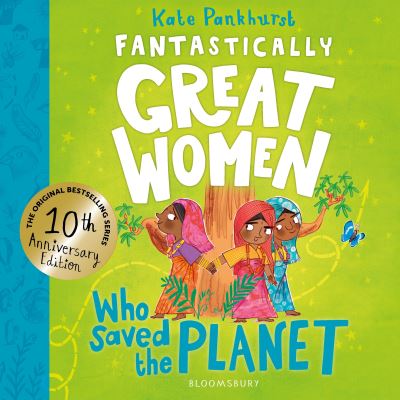 Fantastically great women who saved the planet 10th anniversary edition