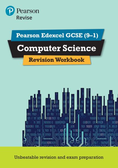 Revise Edexcel GCSE (9-1) Computer Science Revision Workbook