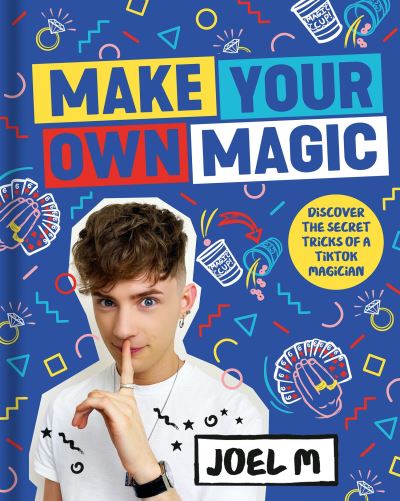 Make your own magic discover the secret tricks of a TikTok magician