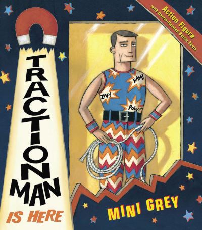 Traction Man is here Traction Man is here