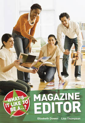What's it like to be a magazine editor?