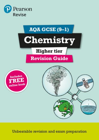 Revise AQA GCSE (9-1) Chemistry Higher Revision Guide