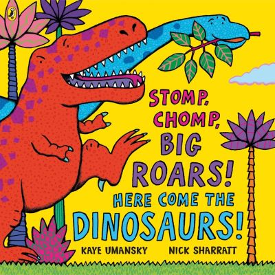 Stomp, chomp, big roars! Here come the dinosaurs!