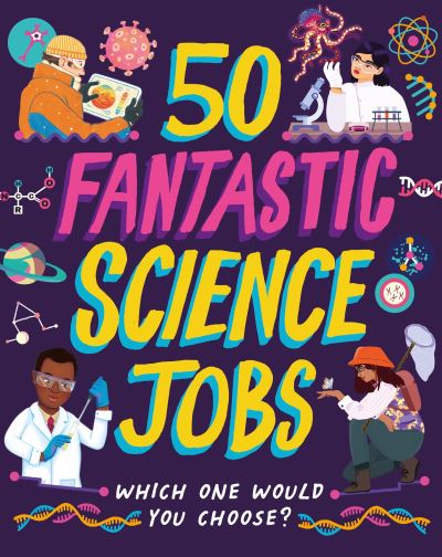 50 fantastic science jobs