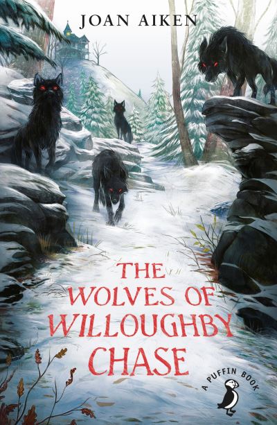 The wolves of Willoughby Chase