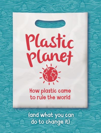 Plastic planet