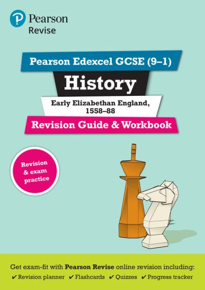 Revise Edexcel GCSE (9-1) History Early Elizabethan England Revision Guide and Workbook