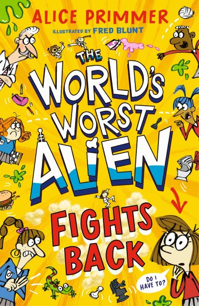The world's worst alien fights back