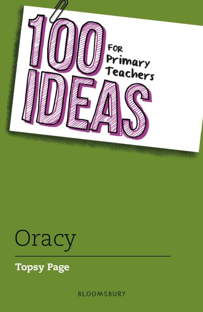 100 ideas for primary teachers. Oracy