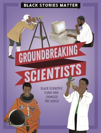 Groundbreaking scientists