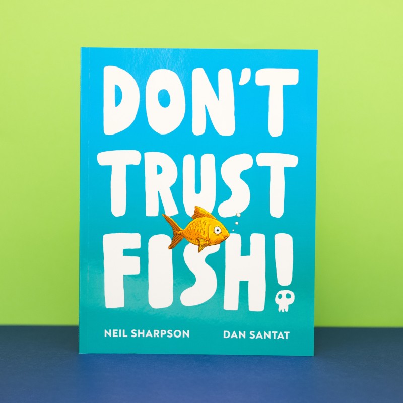 Peters Picture Book of the Year 2026 | Don't Trust Fish! by Neil Sharpson and Dan Santat